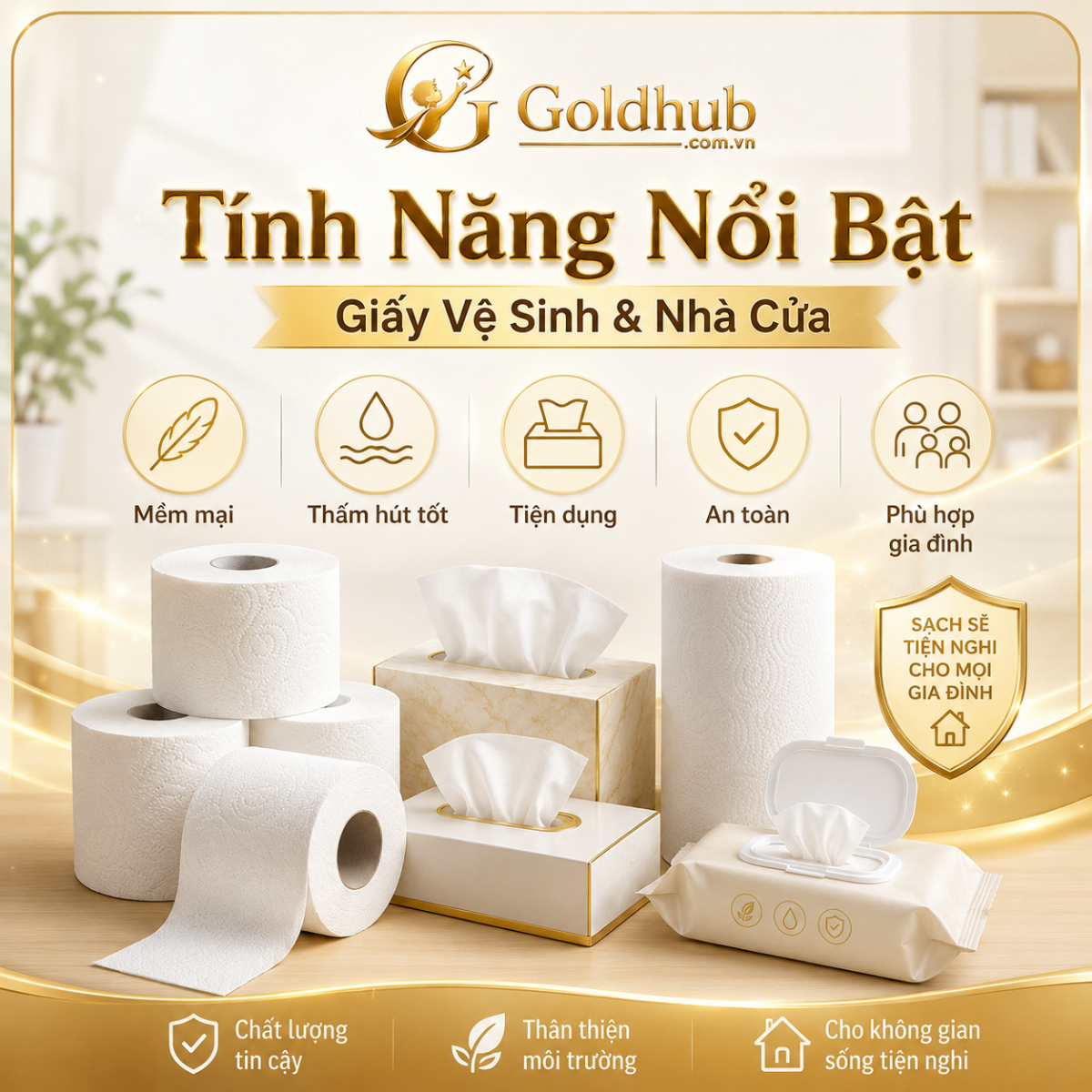 Tính năng nổi bật Giấy & Vệ Sinh Nhà Cửa Tính năng nổi bật Giấy & Vệ Sinh Nhà Cửa
